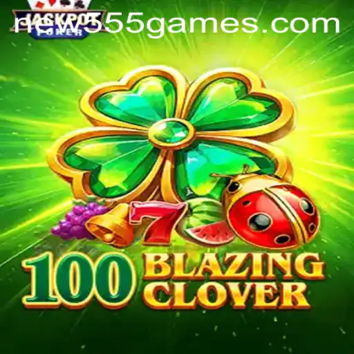 100BlazingClover: Descubra o Fascinante Mundo do Novo Jogo de Estratégia